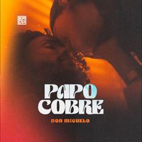 Don Miguelo - Papo Cobre (Explicit)