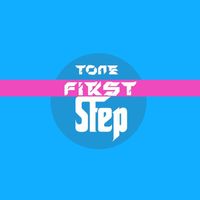 Tone - First Step (Explicit)
