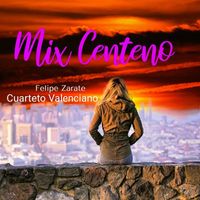 Felipe Zarate & Cuarteto Valenciano - Mix Centeno: Buscame / Vivencias / Mil Amores
