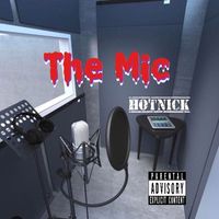 HotNick - The Mic (Explicit)