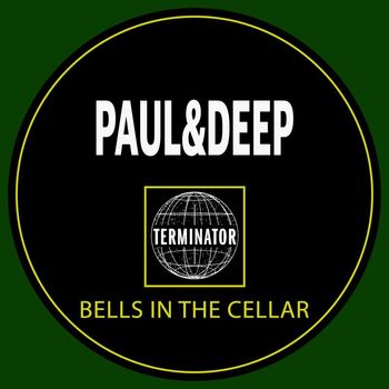Paul&Deep - Bells In The Cellar