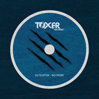 DJ Scatox - No More (Explicit)