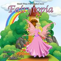 Eric Colvin - Fairytopia (Music From The Original Score)