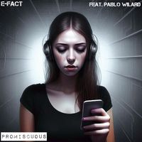 E-fact - Promiscuous (feat. Pablo Wilard)