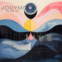 Jodymoon - The Best of Live 2013-2023 (Live)