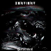 Sentient - Deformed (Explicit)