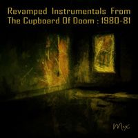 Mex - Revamped Instrumentals from the Cupboard of Doom: 1980-81