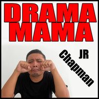 JR Chapman - Drama Mama