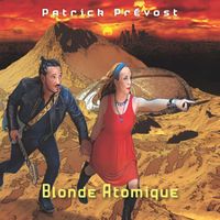 Patrick Prévost - Blonde atomique