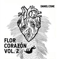 Daniel Cisne - Flor Corazón Vol. 2