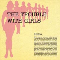 Philo - The Trouble with Girls