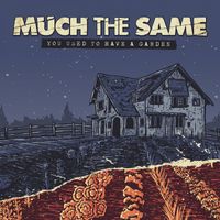 Much The Same - You Used to Have a Garden