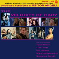 Peitor Angell - The Velocity of Gary (Original Soundtrack)