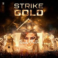 Lady Faith - Strike Gold