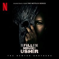 The Newton Brothers - The Fall of the House of Usher (Soundtrack from the Netflix Series)