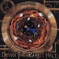 Milana Zilnik - Down the Rabbit Hole