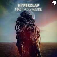 Hyperclap - Not Anymore