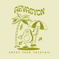 Aevasyon - Enjoy Your Cocktail