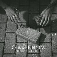 Brutus' Daughters - Como Piedras