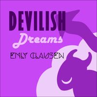 Emly Clausen - Devilish Dreams