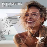 Peter Miethig - I'm Alive