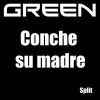Green - Conche Su Madre (Explicit)