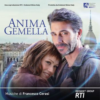 Francesco Cerasi - Anima gemella (colonna sonora della serie TV)
