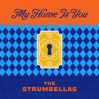 The Strumbellas - My Home is You (Single)