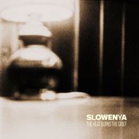 Slowenya - The Heat Burns the Grief