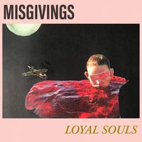 Misgivings - Loyal Souls