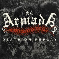 La Armada - Death on Replay