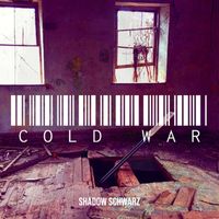 Shadow Schwarz - Cold War (Deluxe Version [Explicit])