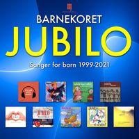 Jubilo - Sanger For Barn 1999-2021