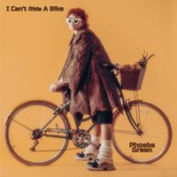 Phoebe Green - I Can't Ride A Bike