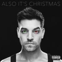 Matt Rogers - Also It’s Christmas (Explicit)