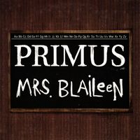 Primus - Mrs. Blaileen