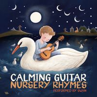 Swan - Calming Guitar Nursery Rhymes