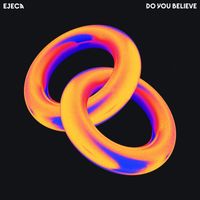EJECA - Do You Believe