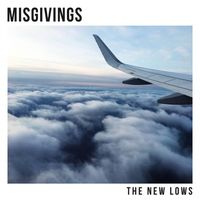 Misgivings - The New Lows