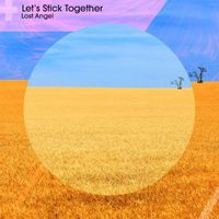 Lost Angel - Let’s Stick Together