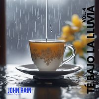 John Rain - Té Bajo La LLuvia Vol. 4