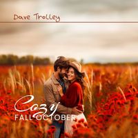 Dave Trolley - Cozy Fall October