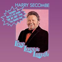 Harry Secombe - Live, Love & Laugh
