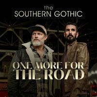 The Southern Gothic - One More for the Road