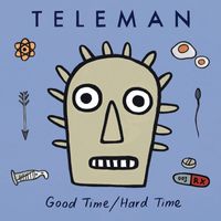 Teleman - Good Time/Hard Time
