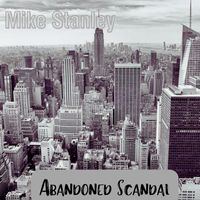 Mike Stanley - Abandoned Scandal
