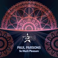 Paul Parsons - So Much Pleasure