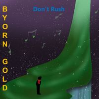 Byorn Gold - Don't Rush