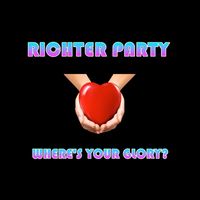 Richter Party - Where's Your Glory?