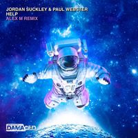 Jordan Suckley & Paul Webster - Help (Alex M Remix)